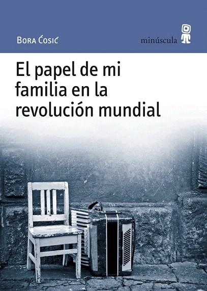 PAPEL DE MI FAMILIA EN LA REVOLUCION MUNDIAL, EL | 9788495587527 | COSIC, BORA | Llibreria La Gralla | Llibreria online de Granollers