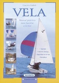 VELA. MANUAL PRACTICO PARA HACERS A LA MAR | 9788430524730 | GIULIETTI, GIACOMO | Llibreria La Gralla | Llibreria online de Granollers