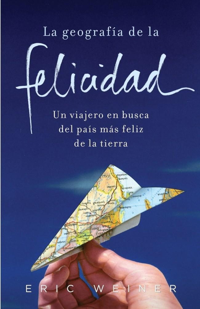 GEOGRAFIA DE LA FELICIDAD, LA | 9788425343223 | WEINER, ERIC | Llibreria La Gralla | Llibreria online de Granollers