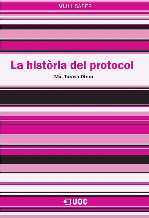 HISTÒRIA DEL PROTOCOL (VULL SABER,101) | 9788497888264 | OTERO, Mª TERESA | Llibreria La Gralla | Llibreria online de Granollers