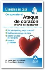 COMPRENDER EL ATAQUE DE CORAZON. INFARTO DE MIOCARDIO | 9788497353083 | GUINDO SOLDEVILA, JOSEP | Llibreria La Gralla | Llibreria online de Granollers