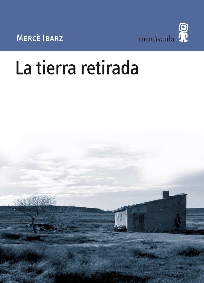 TIERRA RETIRADA, LA | 9788495587565 | IBARZ, MERCÈ | Llibreria La Gralla | Llibreria online de Granollers