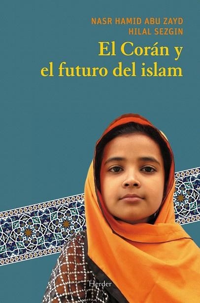 CORÁN Y EL FUTURO DEL ISLAM, EL | 9788425425950 | HAMID ABU ZAYD, SEZGIN, HILAL | Llibreria La Gralla | Llibreria online de Granollers