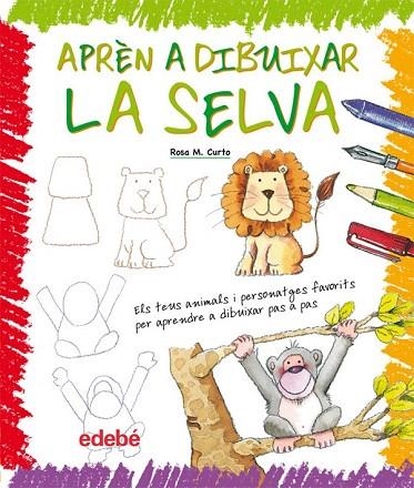 APREN A DIBUIXAR LA SELVA | 9788423657926 | CURTO, ROSA M | Llibreria La Gralla | Llibreria online de Granollers