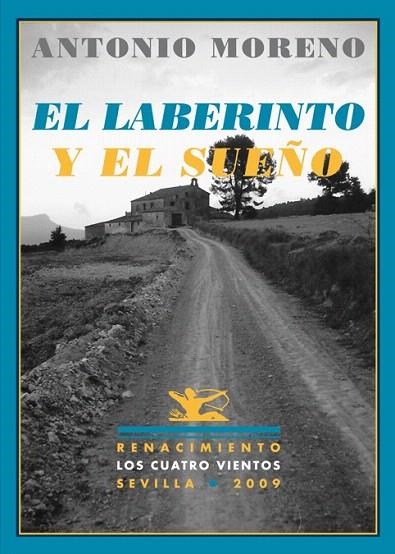 LABERINTO Y EL SUEÑO. EL (CUATRO VIENTOS,50) | 9788484724513 | MORENO, ANTONIO | Llibreria La Gralla | Llibreria online de Granollers