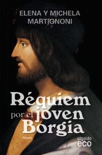 REQUIEM POR EL JOVEN BORGIA (ECO) | 9788498771862 | MARTIGNONI, ELENA  | Llibreria La Gralla | Llibreria online de Granollers