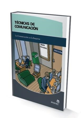 TECNICAS DE COMUNICACION. LA COMUNICACION EN LA EMPRESA | 9788496578289 | DIEZ FREIJEIRIO, SARA | Llibreria La Gralla | Llibreria online de Granollers