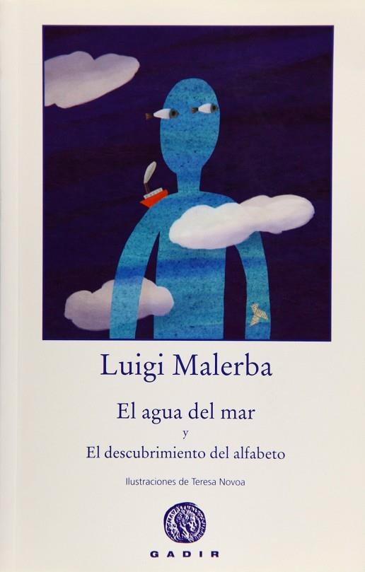 AGUA DEL MAR, EL / EL DESCUBRIMIENTO DEL ALFABETO | 9788496974371 | MALERBA, LUIGI | Llibreria La Gralla | Librería online de Granollers