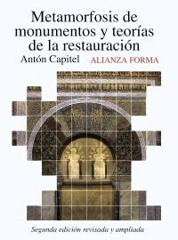 METAMORFOSIS DE MONUMENTOS Y TEORÍAS DE LA RESTAURACIÓN | 9788420653600 | GONZÁLEZ CAPITEL, ANTON | Llibreria La Gralla | Llibreria online de Granollers