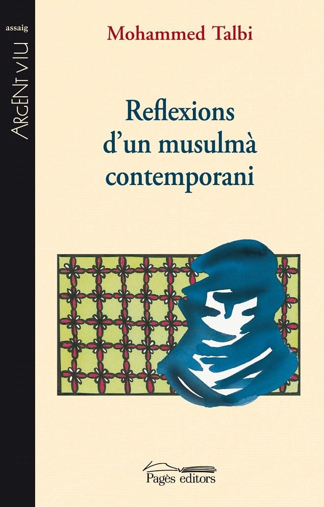 REFLEXIONS D'UN MUSULMA CONTEMPORANI | 9788497798167 | TALBI, MOHAMMED | Llibreria La Gralla | Llibreria online de Granollers