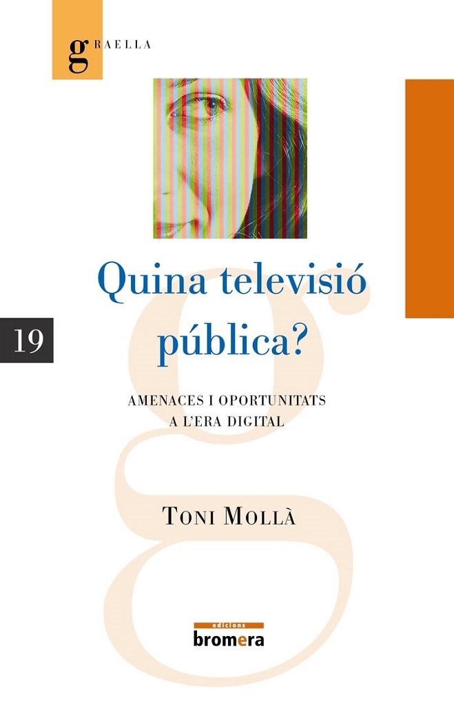 QUINA TELEVISIO PUBLICA? | 9788498245424 | MOLLÀ, TONI | Llibreria La Gralla | Llibreria online de Granollers