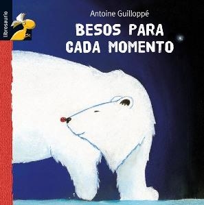 BESOS PARA CADA MOMENTO (LIBROSAURIO DE 3 A 6 AÑOS) | 9788479424251 | GUILLOPPÉ, ANTOINE  | Llibreria La Gralla | Librería online de Granollers