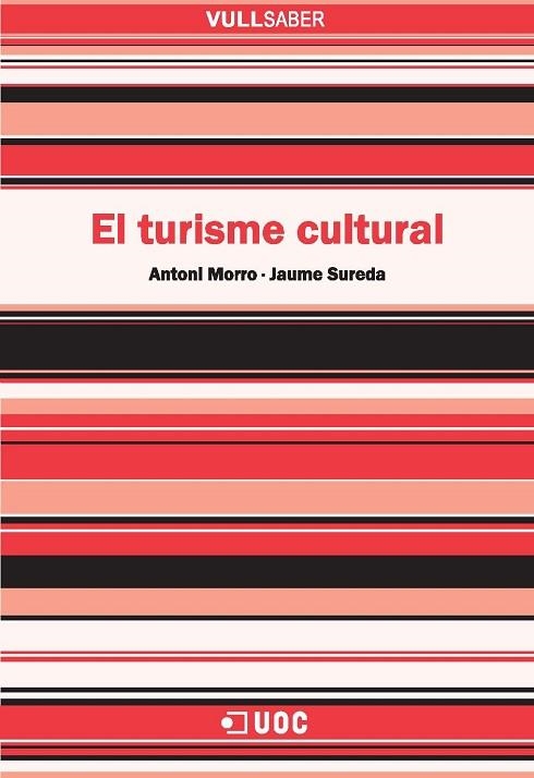 TURISME CULTURAL, EL | 9788497888295 | MORRO, ANTONI / SUREDA, JAUME | Llibreria La Gralla | Llibreria online de Granollers