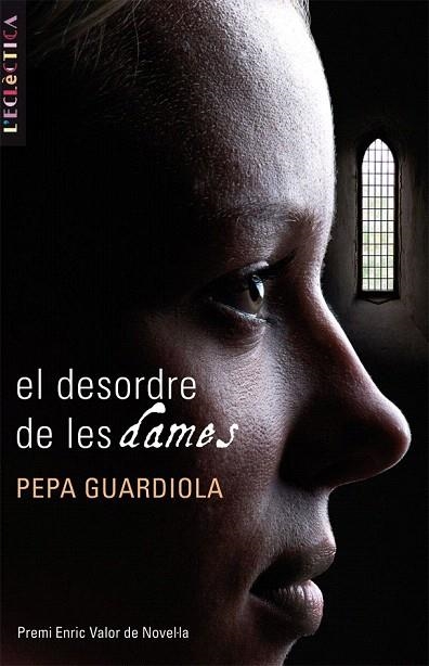 DESORDRE DE LES DAMES, EL | 9788498244182 | GUARDIOLA, PEPA | Llibreria La Gralla | Llibreria online de Granollers