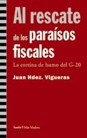 AL RESCATE DE LOS PARAISOS FISCALES | 9788498880991 | HERNÁNDEZ, JUAN | Llibreria La Gralla | Llibreria online de Granollers