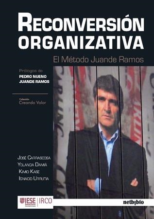 RECONVERSIÓN ORGANIZATIVA: EL MÉTODO JUANDE RAMOS | 9788497453868 | CARRASCOSA, JOSE / ALTRES | Llibreria La Gralla | Llibreria online de Granollers