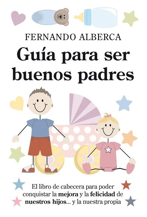 GUIA PARA SER BUENOS PADRES | 9788496947719 | ALBERCA DE CASTRO, FERNANDO | Llibreria La Gralla | Llibreria online de Granollers