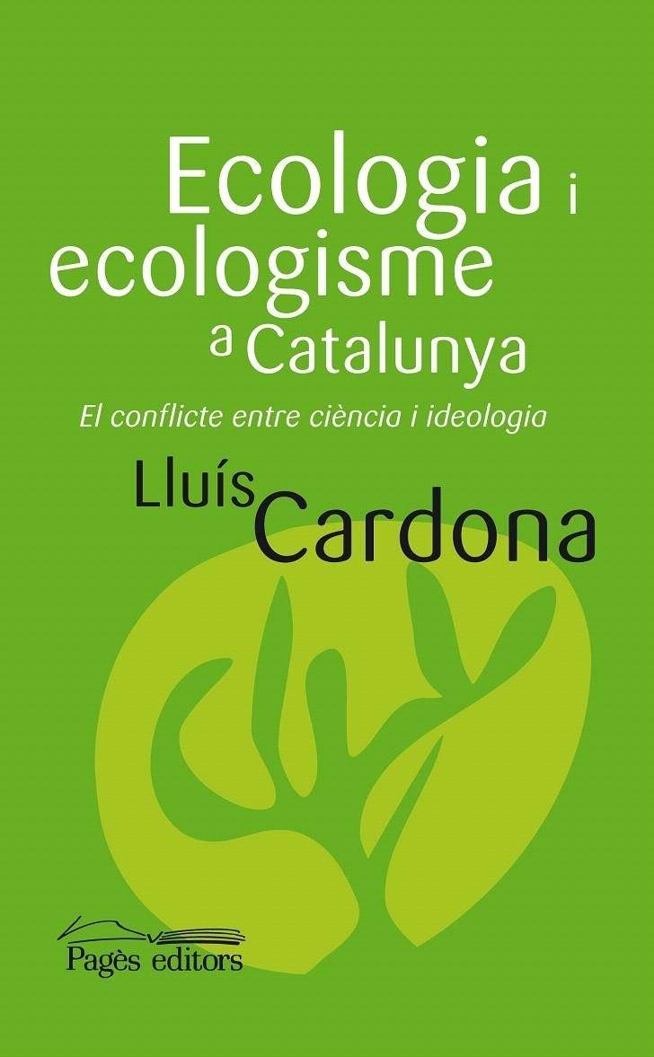 ECOLOGIA I ECOLOGISME A CATALUNYA | 9788497797917 | CARDONA, LLUÍS | Llibreria La Gralla | Llibreria online de Granollers