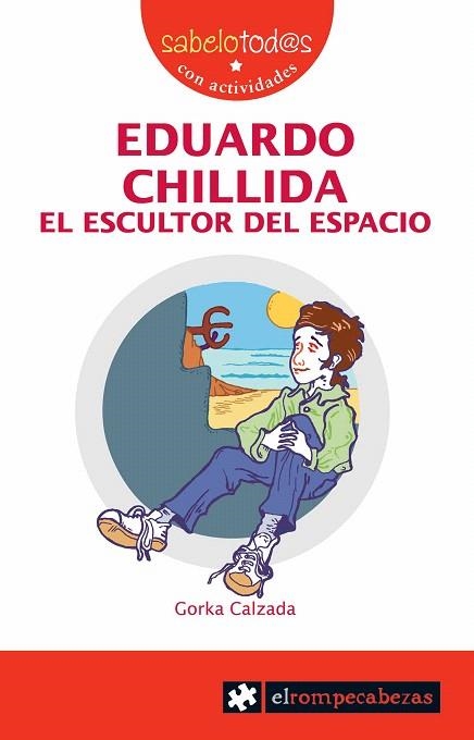 EDUARDO CHILLIDA. EL ESCULTOR DEL ESPACIO | 9788496751705 | CALZADA, GORCA | Llibreria La Gralla | Llibreria online de Granollers