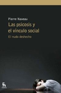 PSICOSIS Y EL VÍNCULO SOCIAL, LA | 9788424936013 | NAVEAU, PIERRE | Llibreria La Gralla | Llibreria online de Granollers