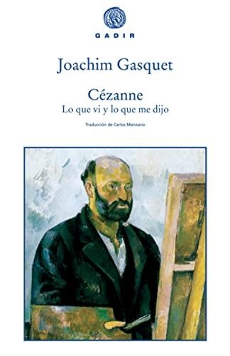 CEZANNE. LO QUE VI Y LO QUE ME DIJO | 9788496974395 | GASQUET, JOACHIM | Llibreria La Gralla | Librería online de Granollers