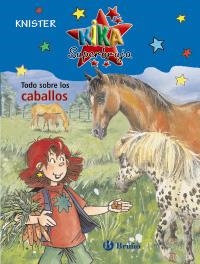 TODO SOBRE LOS CABALLOS (KIKA SUPERBRUJA, 6) | 9788421682890 | KNISTER | Llibreria La Gralla | Llibreria online de Granollers