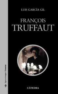 FRANÇOIS TRUFFAUT | 9788437625881 | GARCÍA GIL, LUIS | Llibreria La Gralla | Librería online de Granollers