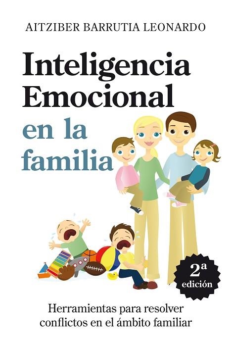 INTELIGENCIA EMOCIONAL EN LA FAMILIA | 9788496947627 | BARRUTIA,AITZIBER | Llibreria La Gralla | Librería online de Granollers