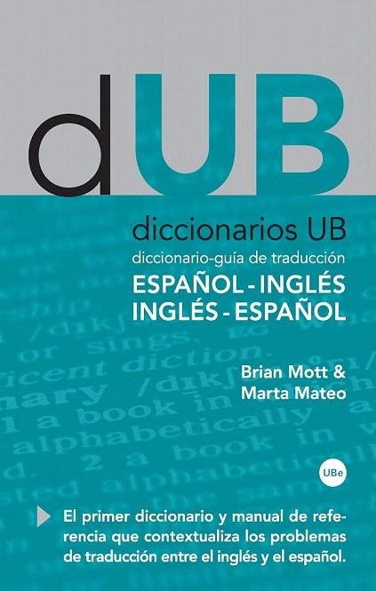 DICCIONARIO GUIA DE TRADUCCION ESPAÑOL-INGLES / INGLES-ESPAÑOL | 9788447534036 | MOTT, BRIAN / MATEO, MARTA | Llibreria La Gralla | Llibreria online de Granollers