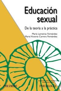 EDUCACIÓN SEXUAL. DE LA TEORIA A LA PRACTICA | 9788436822977 | LAMEIRAS, MARÍA  / CARRERA FERNÁNDEZ, MARÍA VICTORIA | Llibreria La Gralla | Llibreria online de Granollers