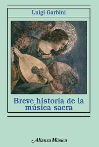 BREVE HISTORIA DE LA MÚSICA SACRA | 9788420693453 | GARBINI, LUIGI | Llibreria La Gralla | Llibreria online de Granollers