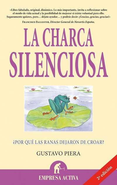 CHARCA SILENCIOSA, LA | 9788492452323 | PIERA, GUSTAVO | Llibreria La Gralla | Librería online de Granollers