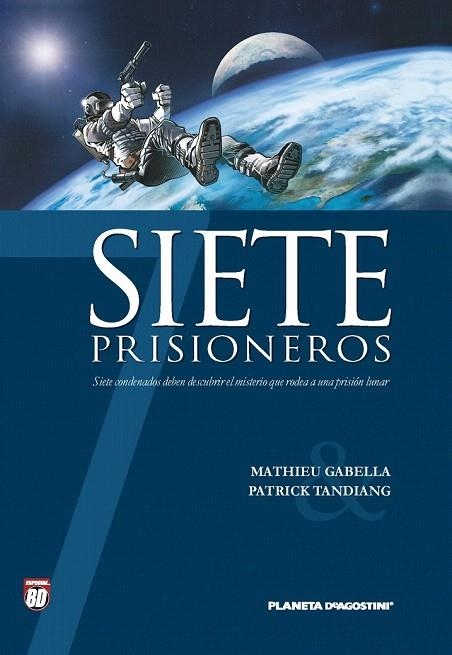 SIETE PRISIONEROS | 9788467460247 | GABELLA, MATHIEU / TIANDIANG, PATRICK | Llibreria La Gralla | Llibreria online de Granollers