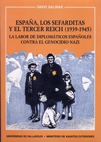 ESPAÑA LOS SEFARDITAS Y EL TERCER REICH1939-1945 LA LABOR DE DEPLOMATICOS ESPAÑOLES CONTRA | 9788477627784 | SALINAS, DAVID | Llibreria La Gralla | Llibreria online de Granollers