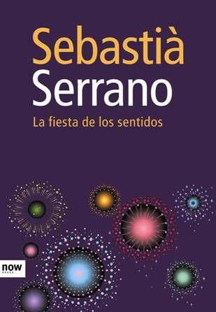 FIESTA DE LOS SENTIDOS, LA | 9788493660291 | SERRANO, SEBASTIA | Llibreria La Gralla | Llibreria online de Granollers