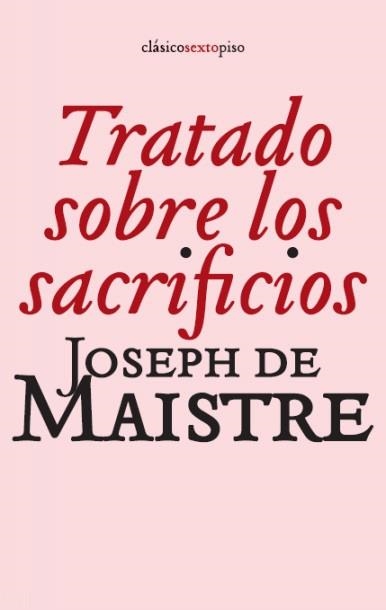 TRATADO SOBRE LOS SACRIFICIOS | 9788496867499 | DE MAISTRE, JOSEPH | Llibreria La Gralla | Llibreria online de Granollers