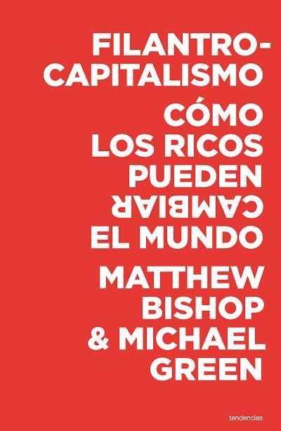 FILANTROCAPITALISMO | 9788493619497 | BISHOP, MATTHEW; GREEN, MICHAEL | Llibreria La Gralla | Llibreria online de Granollers