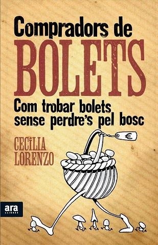 COMPRADORS DE BOLETS. COM TROBAR BOLETS SENSE PERDRE'S PEL BOSC | 9788492552771 | LORENZO, CECILIA | Llibreria La Gralla | Librería online de Granollers