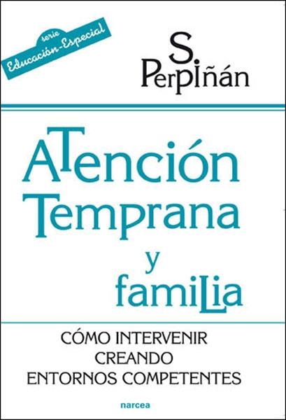 ATENCIÓN TEMPRANA Y FAMILIA | 9788427716391 | PERPIÑÁN, SONSOLES | Llibreria La Gralla | Llibreria online de Granollers