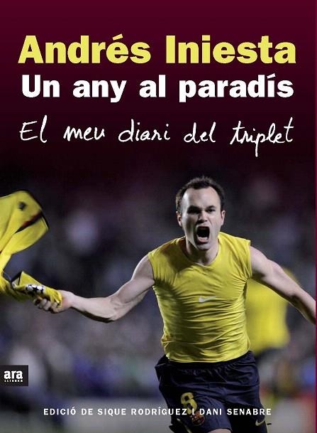 ANDRES INIESTA, UN ANY AL PARADIS | 9788492552825 | INIESTA, ANDRES | Llibreria La Gralla | Llibreria online de Granollers