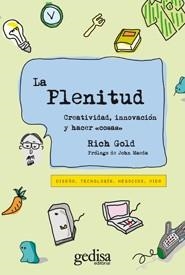 PLENITUD.CREATIVIDAD,INNOVACIÓN Y HACER COSAS | 9788497843218 | GOLD, RICH | Llibreria La Gralla | Llibreria online de Granollers