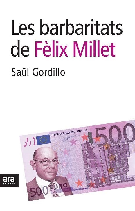 BARBARITATS DE FELIX MILLET, LES | 9788492552917 | GORDILLO, SAUL | Llibreria La Gralla | Llibreria online de Granollers