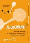 AL.LUCINANT.PROPOSTES EDUCATIVES PER FOMENTAR UNA CONDUCTA | 9788478276424 | ALONSO, RICARD / ROS, ARIADNA | Llibreria La Gralla | Llibreria online de Granollers