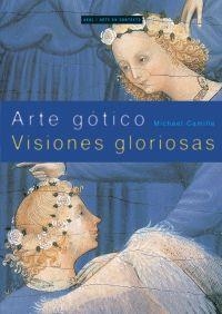 ARTE GOTICO VISIONES GLORIOSAS | 9788446018506 | CAMILLE, MICHAEL | Llibreria La Gralla | Llibreria online de Granollers