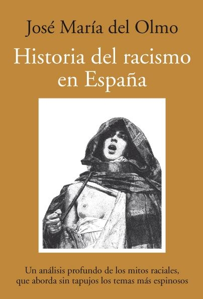 HISTORIA DEL RACISMO EN ESPAÑA | 9788492573004 | OLMO, JOSE MARIA DEL | Llibreria La Gralla | Llibreria online de Granollers