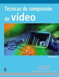 TECNICAS DE COMPRESION DE VIDEO | 9788441524859 | BEACH, ANDY | Llibreria La Gralla | Llibreria online de Granollers