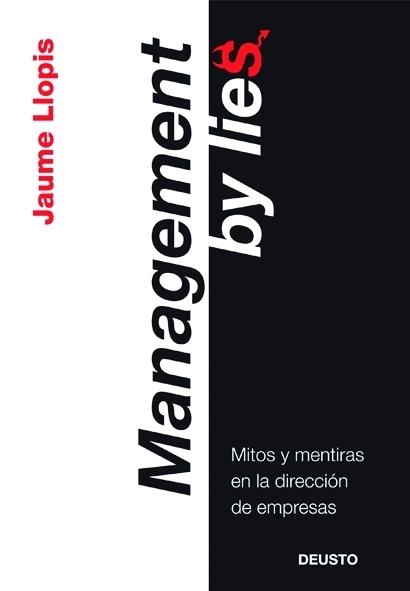 MANAGEMENT BY LIES | 9788423427086 | LLOPIS, JAUME | Llibreria La Gralla | Llibreria online de Granollers