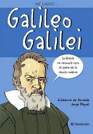 ME LLAMO GALILEO GALILEI | 9788434236172 | DE ALMEIDA, GUILHERME/ MIGUEL, JORGE | Llibreria La Gralla | Librería online de Granollers