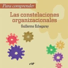 PARA COMPRENDER LAS CONSTELACIONES ORGANIZACIONALES | 9788481698664 | ECHEGARAY, GUILLERMO | Llibreria La Gralla | Librería online de Granollers