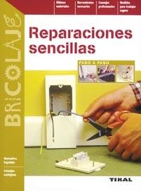 REPARACIONES SENCILLAS. PASO A PASO | 9788492678235 | TIKAL | Llibreria La Gralla | Llibreria online de Granollers